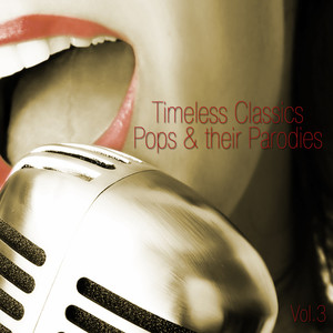 Timeless Classics, Pops And Parod
