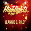 Highlights of Jeannie C. Riley, V