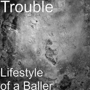 Lifestyle of a Baller