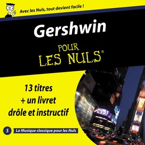 Gershwin Pour Les Nuls