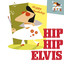 Hip Hip Elvis