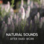 Natural Sounds After Hard Work  