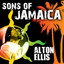 Sons Of Jamaica - Alton Ellis