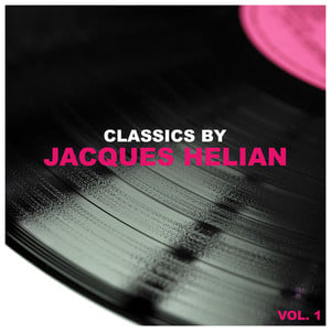 Classics by Jacques Helian, Vol. 