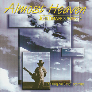 Almost Heaven: John Denver's Amer