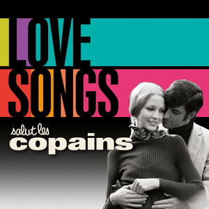 Love Songs - Salut Les Copains