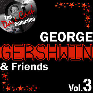 George Gershwin & Friends Vol.3 -