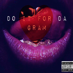 Do It for Da Gram