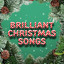 Brilliant Christmas Songs