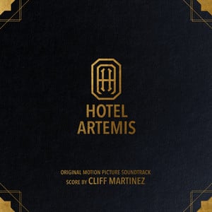 Hotel Artemis (Original Motion Pi