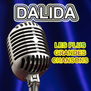 Dalida - Les Plus Grandes Chanson