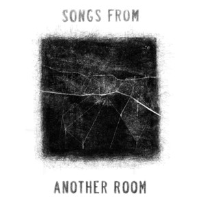 Songs From Another Room