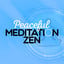 Peaceful Meditation Zen