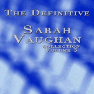 The Definitive Sarah Vaughan Coll