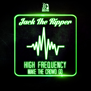High Frequency / Make The Crowd G
