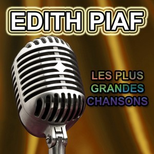 Edith Piaf - Les Plus Grandes Cha