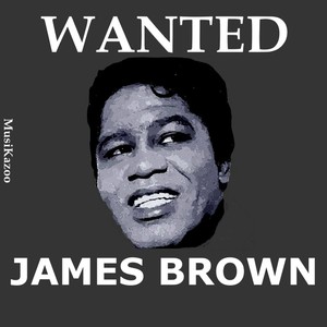 Wanted James Brown