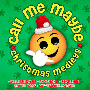 Call Me Maybe Christmas Medleys