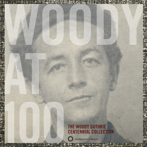 Woody At 100: The Woody Guthrie C