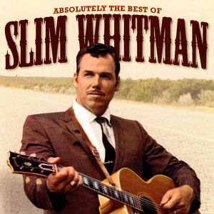 Absolutely The Best Of Slim Whitm