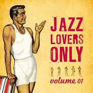 Jazz Lovers Only Vol.1