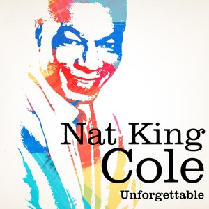 Nat King Cole : Unforgettable