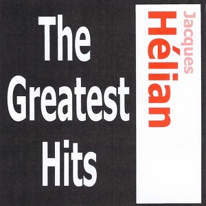 Jacques Hélian - The Greatest Hit