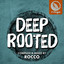 Deep Rooted (Compiled & Mixed by 