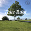 Take Root (Demo)