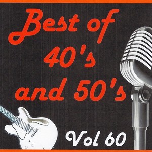 Best Of 40's And 50's, Vol. 60