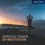 Spiritual Power of Meditation