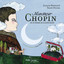 Monsieur Chopin Ou Le Voyage De L