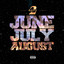 June July August