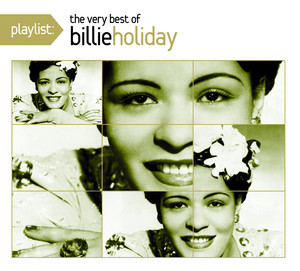 Billie Holiday - Playlist: The Ve