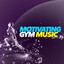 Motivating Gym Music