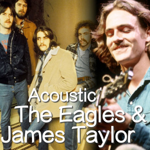 Acoustic The Eagles & James Taylo