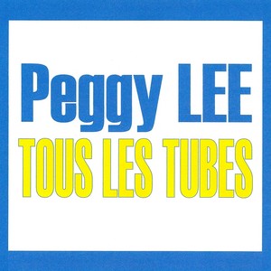 Tous Les Tubes - Peggy Lee