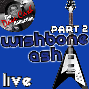 Wishbone Ash Live Part 2 - 