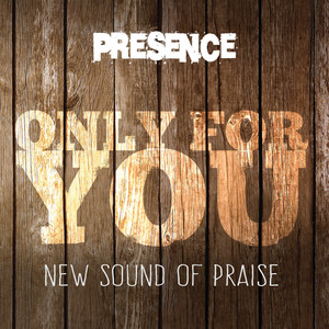 Only for You (New Sound of Praise