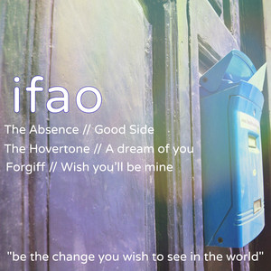 Ifao (Be the Change You Wish to S