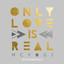 Only Love Is Real (The Instrument