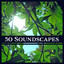 50 Soundscapes: Zen New Age & Nat