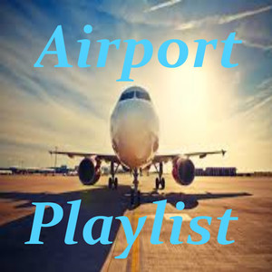 Airport Playlist