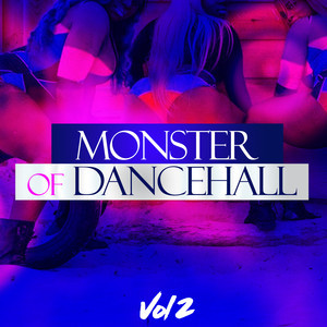 Monster Of Dancehall Vol. 2 (2018