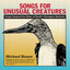 Songs For Unusual Creatures