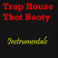 Trap House Thot Booty: Instrument