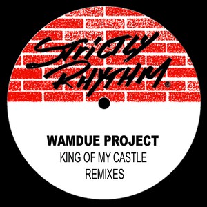 King Of My Castle Remixes