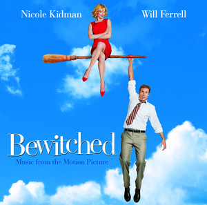 Bewitched - Music From The Motion