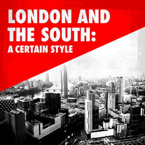 London and the South: A Certain S
