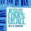 Jesus Loves Us All